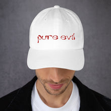 Load image into Gallery viewer, "pure evil" Dad Hat